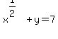 x%5E%281%2F2%29%2By=7
