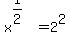x%5E%281%2F2%29=2%5E2