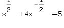 x%5E%281%2F2%29+%2B+4x%5E%28-1%2F2%29=5
