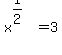 x%5E%281%2F2%29+=+3