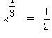 x%5E%281%2F3%29=-1%2F2