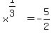 x%5E%281%2F3%29=-5%2F2