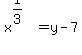 x%5E%281%2F3%29=y-7