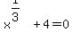 x%5E%281%2F3%29+%2B+4+=+0