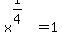x%5E%281%2F4%29+=+1