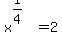 x%5E%281%2F4%29+=+2