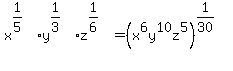 x%5E%281%2F5%29%2Ay%5E%281%2F3%29%2Az%5E%281%2F6%29=%28x%5E6y%5E10z%5E5%29%5E%281%2F30%29