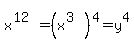 x%5E%2812%29+=+%28x%5E%283%29%29%5E4+=+y%5E4