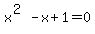 x%5E%282%29-x%2B1=0