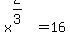 x%5E%282%2F3%29=16