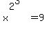 x%5E%282%5E3%29+=+9