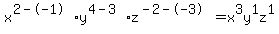 x%5E%282--1%29y%5E%284-3%29z%5E%28-2--3%29+=+x%5E3y%5E1z%5E1