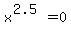 x%5E%282.5%29=0