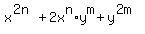 x%5E%282n%29+%2B+2x%5En%2Ay%5Em+%2B+y%5E%282m%29