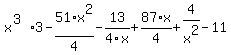 x%5E%283%29%2A3-51%2F4%2Ax%5E2-13%2F4%2Fx%2B87%2F4%2Ax%2B4%2Fx%5E2-11