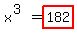 x%5E%283%29=highlight_red%28+182+%29