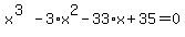 x%5E%283%29-3%2Ax%5E2-33%2Ax%2B35=0