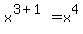x%5E%283%2B1%29+=+x%5E4