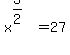 x%5E%283%2F2%29+=+27