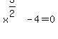 x%5E%283%2F2%29+-+4=0