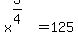 x%5E%283%2F4%29+=+125