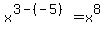 x%5E%283-%28-5%29%29=x%5E8