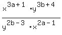 x%5E%283a%2B1%29%2Fy%5E%282b-3%29%2Ay%5E%283b%2B4%29%2Fx%5E%282a-1%29+
