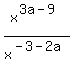 x%5E%283a-9%29%2Fx%5E%28-3-2a%29