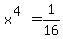 x%5E%284%29=1%2F16