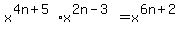 x%5E%284n%2B5%29%2Ax%5E%282n-3%29+=+x%5E%286n%2B2%29