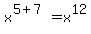 x%5E%285%2B7%29+=+x%5E12