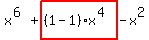 x%5E%286%29%2Bhighlight_red%28+%281-1%29%2Ax%5E%284%29+%29-x%5E2