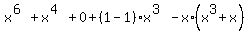 x%5E%286%29%2Bx%5E%284%29%2B0%2B%281-1%29%2Ax%5E%283%29-x%2A%28x%5E3%2Bx%29
