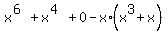 x%5E%286%29%2Bx%5E%284%29%2B0-x%2A%28x%5E3%2Bx%29