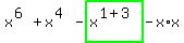 x%5E%286%29%2Bx%5E%284%29-highlight_green%28+x%5E%281%2B3%29+%29-x%2Ax