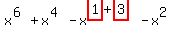 x%5E%286%29%2Bx%5E%284%29-x%5E%28highlight_red%28+1+%29%2Bhighlight_red%28+3+%29%29-x%5E2
