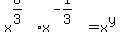 x%5E%288%2F3%29%2Ax%5E%28-1%2F3%29=x%5Ey