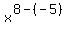 x%5E%288-%28-5%29%29
