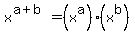 x%5E%28a%2Bb%29+=+%28x%5Ea%29%28x%5Eb%29