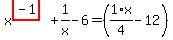 x%5E%28highlight_red%28+-1+%29%29%2B1%2Fx-6=%281%2F4%2Ax-12%29