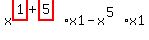 x%5E%28highlight_red%28+1+%29%2Bhighlight_red%28+5+%29%29%2Ax1-x%5E%285%29%2Ax1