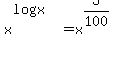 x%5E%28log%28x%29%29+=+x%5E%283%2F100%29