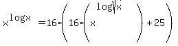 x%5E%28log+x%29+=+16%2816%28x%5E%28log%28sqrt%28x%29%29%29%29%2B25%29