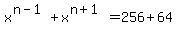 x%5E%28n-1%29%2Bx%5E%28n%2B1%29=256%2B64