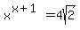 x%5E%28x%2B1%29+=+4sqrt%28+2+%29