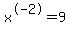 x%5E-2+=+9