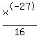 x%5E-27%2F16