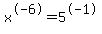 x%5E-6+=+5%5E-1