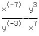 x%5E-7%2Fy%5E-3=y%5E3%2Fx%5E7