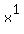 x%5E1